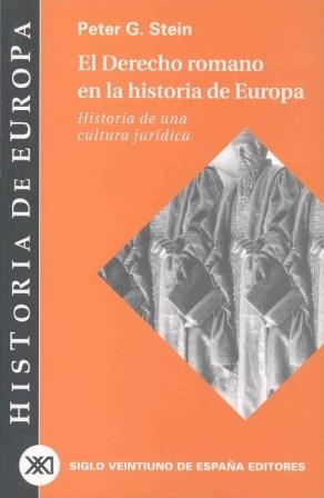 DERECHO ROMANO EN LA HISTORIA DE EUROPA | 9788432310607 | STEIN, PETER G.