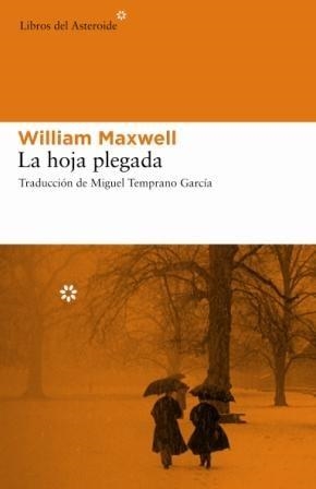 HOJA PLEGADA, LA | 9788493544867 | MAXWELL, WILLIAM (1908-2000)
