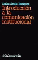 INTRODUCCION A LA COMUNICACION INSTITUCIONAL | 9788434412835 | SOTELO ENRIQUEZ, CARLOS
