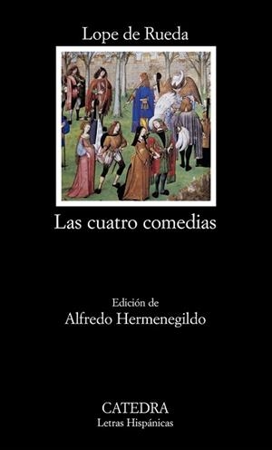 CUATRO COMEDIAS, LAS | 9788437619064 | RUEDA, LOPE DE
