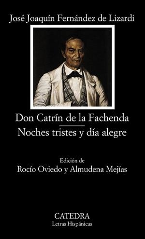 DON CATRIN DE LA FACHENDA  NOCHES TRISTES Y DIAS | 9788437619125 | FERNANDEZ DE LIZARDI, JOSE JOAQUIN