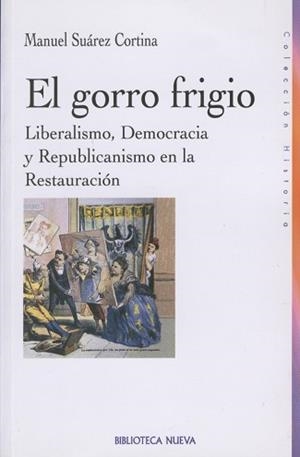 GORRO FRIGIO, EL . LIBERALISMO, DEMOCRACIA Y | 9788470308499 | SUAREZ CORTINA, MANUEL