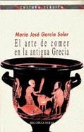 ARTE DE COMER EN LA ANTIGUA GRECIA, EL | 9788470309229 | GARCIA SOLER, MARIA JOSE