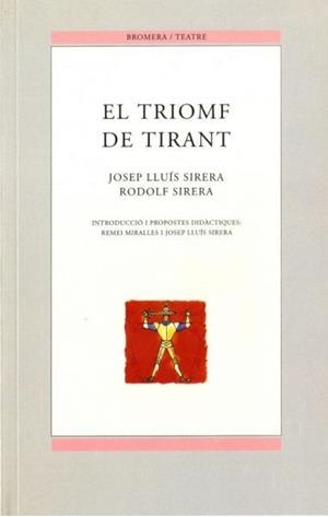 TRIOMF DE TIRANT, EL | 9788476604212 | SIRERA, RODOLF Y JOSEP LLUIS