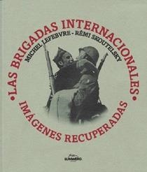 BRIGADAS INTERNACIONALES, LAS | 9788477820000 | LEFEBVRE, MICHEL/SKOUTELSKY, REMI