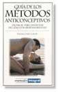 METODOS ANTICONCEPTIVOS, GUIA DE LOS | 9788479016951 | SOLER, FRAN€OISE