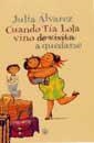 CUANDO TIA LOLA VINO A QUEDARSE (DE VISITA) | 9788479017361 | ALVAREZ, JULIA