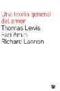 UNA TEORIA GENERAL DEL AMOR | 9788479017569 | LEWIS, T./ AMINI, F./ LANNON, R.