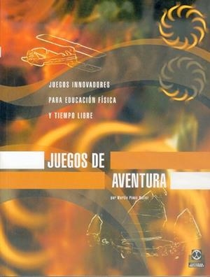 JUEGOS DE AVENTURA PARA EDUCACION FISICA | 9788480195249 | PINOS, MARTIN
