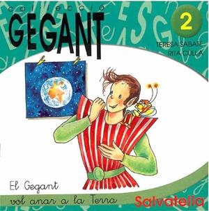 GEGANT VOL ANAR A LA TERRA, EL | 9788484121251 | SABATE, TERESA/ CULLA, RITA