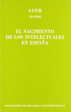 NACIMIENTO DE LOS INTELECTUALES EN ESPAÑA, EL | 9788495379221 | SERRANO, CARLOS