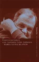 CONVERSACIONES CON ANTONIO LOBO ANTUNES | 9788478445523 | BLANCO, MARIA LUISA