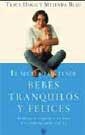 SECRETO DE TENR BEBES TRANQUILOS Y FELICES, EL | 9788479017958 | HOGG