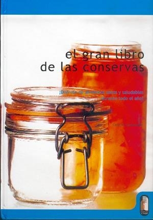 GRAN LIBRO DE LAS CONSERVAS, EL (CARTONE Y BICOLOR | 9788480196000 | COSTENBADER, CAROL W.