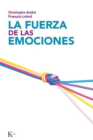 FUERZA DE LAS EMOCIONES, LA | 9788472455214 | C. ANDRE Y F. LELORD