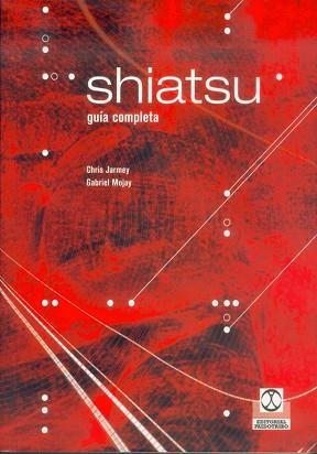 SHIATSU. GUIA PRACTICA | 9788480196260 | JARMEY, CHRIS / MOJAY, GABRIEL