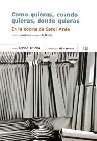 COMO QUIERAS, CUANDO QUIERAS, DONDE QUIERAS | 9788479018535 | TRUEBA, DAVID