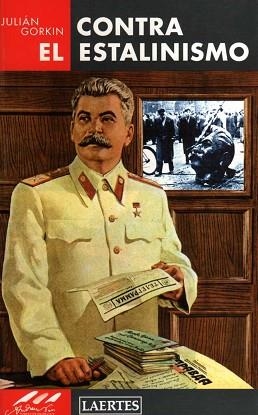 CONTRA EL ESTALINISMO | 9788475844688 | GORKIN. JULIAN