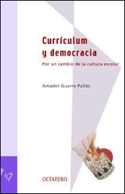 CURRICULUM Y DEMOCRACIA POR UN CAMBIO DE LA CULTUR | 9788480635196 | GUARRO PALLAS. AMADOR