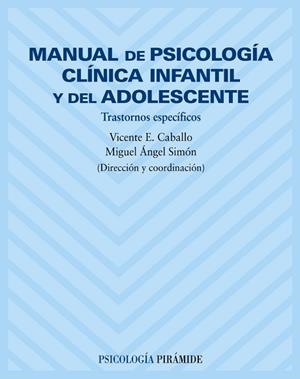 MANUAL DE PSICOLOGIA CLINICA INFANTIL Y DEL ADOLES | 9788436816419 | CABALLO MANRIQUE. VICENTE E. / SIMON LOP