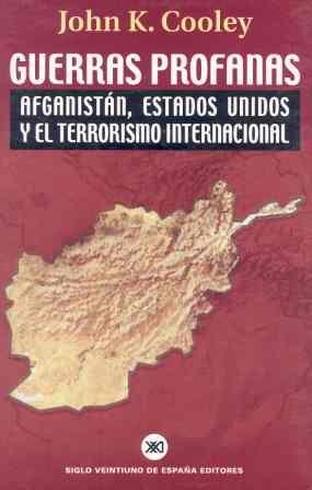 GUERRAS PROFANAS AFGANISTAN. ESTADOS UNIDOS Y EL T | 9788432310867 | COOLEY. JOHN R.