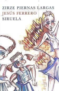ZIRZE PIERNAS LARGAS | 9788478446056 | FERRERO. JESUS
