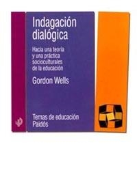 INDAGACION DIALOGICA | 9788449311338 | WELLS, G.