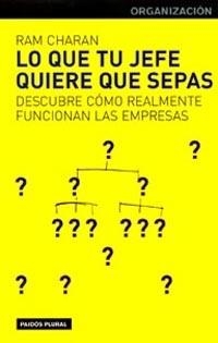 LO QUE TU JEFE QUIERE QUE SEPAS | 9788449312557 | CHARAN, R.