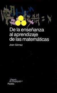 DE LA ENSEÑANZA AL APRENDIZAJE DE LAS MATEMATICAS | 9788449312595 | GOMEZ, J.