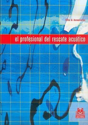 PROFESIONAL DEL RESCATE ACUATICO , EL | 9788480195850 | ELLIS & ASSOCIATES