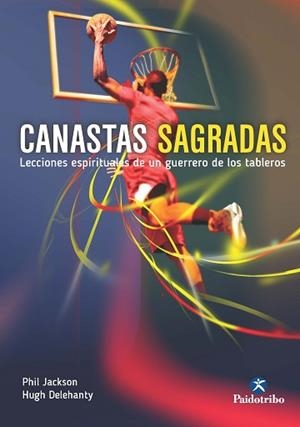 CANASTAS SAGRADAS LECCIONES ESPIRITUALES DE UN GUE | 9788480196345 | JACKSON, PHIL / DELEMANTY, HUGH