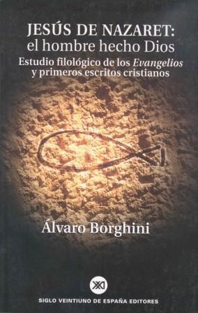 JESUS DE NAZARET: EL HOMBRE HECHO DIOS ESTUDIO FIL | 9788432310911 | BORGHINI, ALVARO