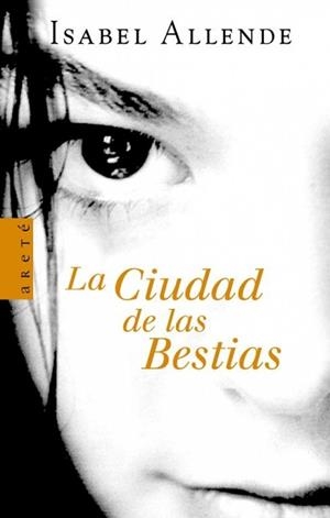 CIUDAD DE LAS BESTIAS, LA      I | 9788401341663 | ALLENDE, ISABEL