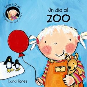 UN DIA AL ZOO | 9788478646234 | JONES, LARA