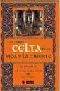 LIBRO CELTA DE LA VIDA Y LA MUERTE, EL | 9788479018580 | WOOD, JULIETTE