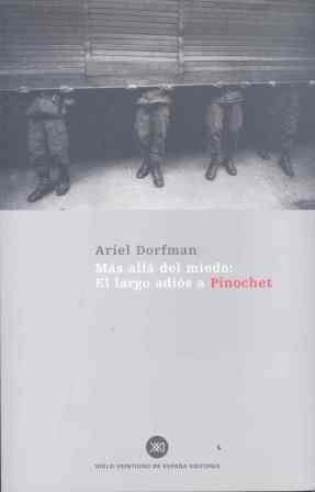 MAS ALLA DEL MIEDO: EL LARGO ADIOS A PINOCHET | 9788432311000 | DORFFMAN, ARIEL