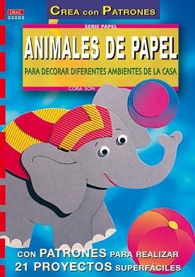 ANIMALES DE PAPEL PARA DECORAR LA CASA | 9788495873101 | SON, CORA