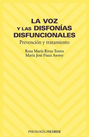 VOZ Y LAS DISFONIAS DISFUNCIONALES, LA | 9788436816273 | RIVAS TORRES, ROSA MARIA/FIUZA ASOREY, M