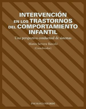 INTERVENCION EN LOS TRASTORNOS DEL COMPORTAMIENTO | 9788436817119 | SERVERA BARCELO, MATEU (COORD.)