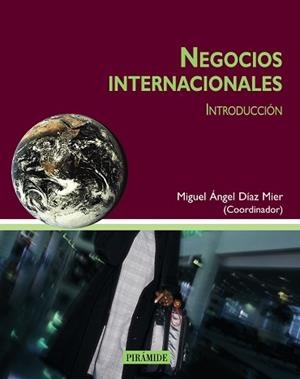 NEGOCIOS INTERNACIONALES | 9788436817492 | DIAZ MIER, MIGUEL ANGEL