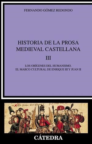 HISTORIA DE LA PROSA MEDIEVAL CASTELLANA, III | 9788437620022 | GOMEZ REDONDO, FERNANDO