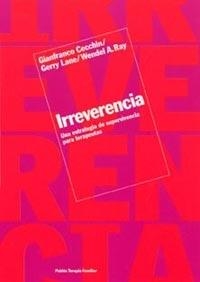 IRREVERENCIA. UNA ESTRATEGIA DE SUPERVIVENCIA PARA | 9788449313042 | CECCHIN, G., LANE, G. Y RAY, W. A.