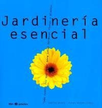 JARDINERIA ESENCIAL | 9788479019747 | ENGELS, SYBILLE/SIMONI, GORLACH