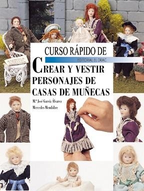 CREAR Y VESTIR PERSONAJES DE CASAS DE MUÑECAS | 9788495873231 | GARCÍA ALVAREZ, Mª JOSÉ