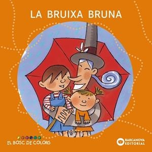 BRUIXA BRUNA, LA | 9788448914110 | BALDÓ, ESTEL/GIL, ROSA/SOLIVA, MARIA