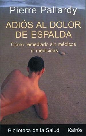 ADIOS AL DOLOR DE ESPALDA | 9788472455436 | PALLARDY, PIERRE