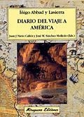 DIARIO DEL VIAJE A AMERICA | 9788478132584 | ABBAD Y LASIERRA, I¥IGO