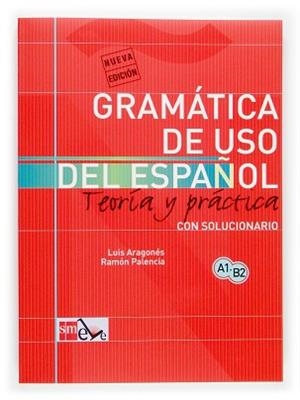 GRAMATICA DE USO DE ESPAÑOL PARA EXTRANJEROS | 9788434893511 | ARAGONÉS FERNÁNDEZ, LUIS/PALENCIA DEL BURGO, RAMÓN