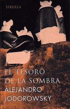 TESORO DE LA SOMBRA, EL | 9788478447213 | JODOROWSKY, ALEJANDRO