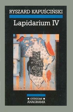 LAPIDARIUM IV | 9788433925565 | KAPUCINSKI, RYSZARD